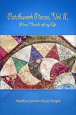Patchwork Pieces Vol. II Mai multe subiecte din viața mea