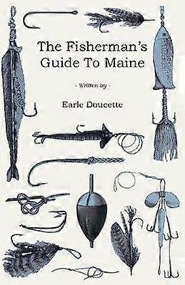 The Fisherman's Guide to Maine