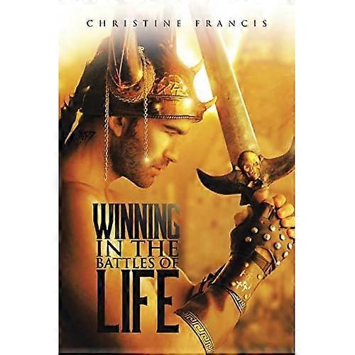 Winning in the Battles of Life