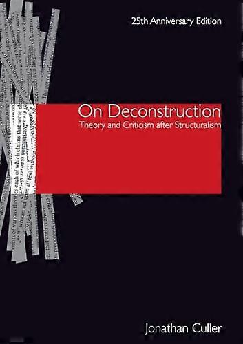 On Deconstruction: Theory and Criticism after Structuralism