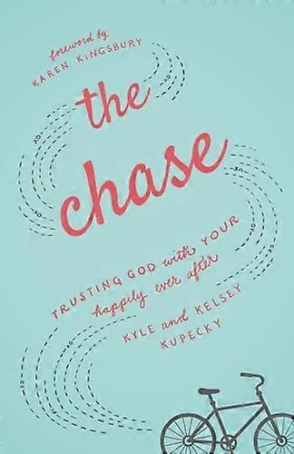 The Chase Trusting God with Your Happily Ever After