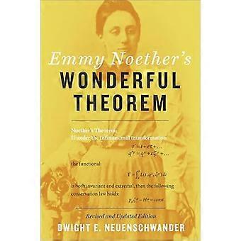 Emmy Noethers Wonderful Theorem