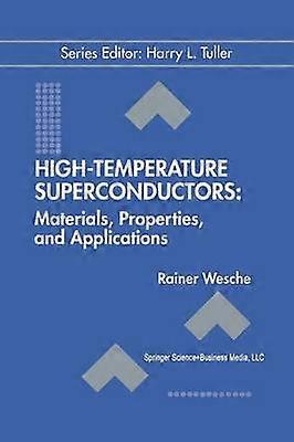 High-Temperature Superconductors: Materials Properties and Applications