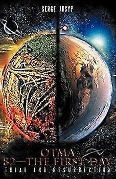 Otma 82The First Day Trial and Resurrection