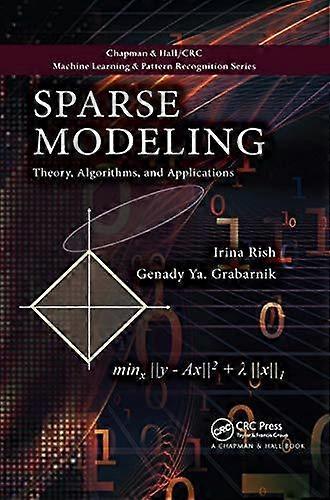 Sparse Modeling Theory Algorithms And Applications - Irina Rish - Paperback - en Book