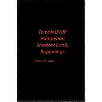 Templeuvup Vampyrian Shadow Book Beginnings - JP Vanir - Paperback - en Book