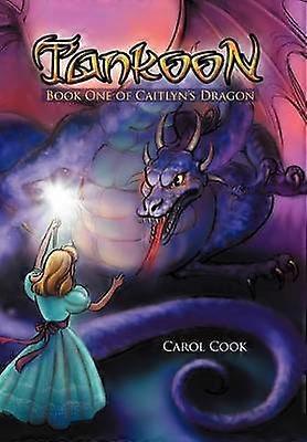 Tankoon Book One of Caitlyn's Dragon