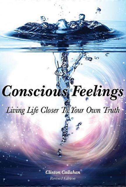 Conscious Feelings by Clinton Clinton Callahan Callahan Paperback