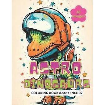 Dinossauros no Espaço: Livro de Colorir Divertido com Dinossauros Viajando pelo Universo para Crianças - TebyArt Solis