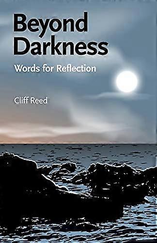 Beyond Darkness: Words for Reflection