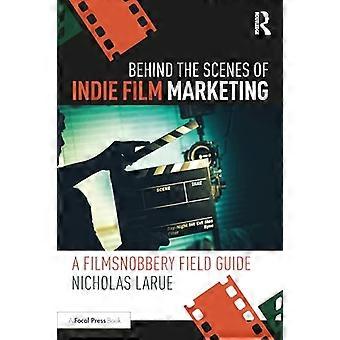 Behind the Scenes of Indie Film Marketing: A Filmsnobbery Field Guide