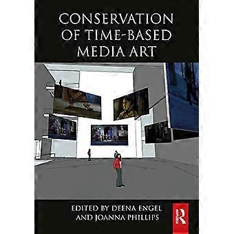 Conservering van op tijd gebaseerde mediakunst (Routledge Series in Conservation and Museology)