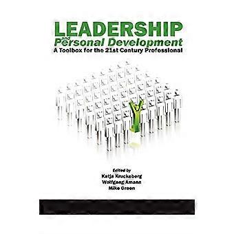 Leadership e Sviluppo Personale: Una Cassetta degli Attrezzi per - Il 21° Secolo - Professionale