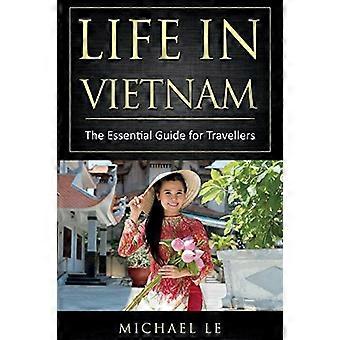 La vida en Vietnam: la guía esencial para los viajeros