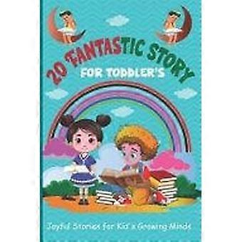 20 fantastic story for toddler's joyful stories for kid's growing minds