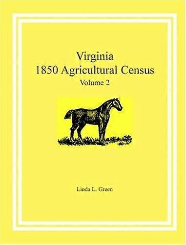 Virginia 1850 agricultural census volume 2