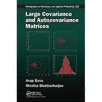 Large Covariance And Autocovariance Matrices - Arup Bose