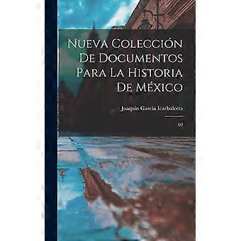 Nueva Coleccin De Documentos Para La Historia De Mxico 02 - Joaqun Garca Icazbalceta - Hardcover - English Book - History