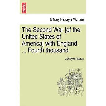 The Second War Of The United States Of America With England. Fourth Thousand - Joel Tyler Headley - Paperback - English Book - History