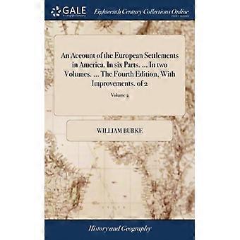 An Account Of The European Settlements In America. In Six Parts. In Two Volum - William Burke - Hardcover - English Book - History