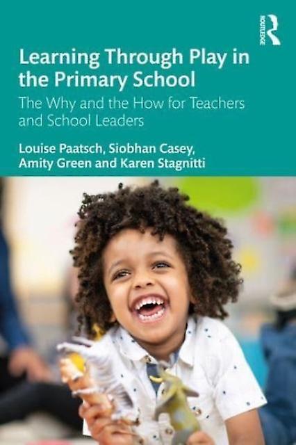 Learning Through Play In The Primary School by Stagnitti & Karen Deakin University & Australia Paperback