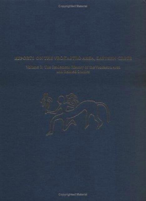 Reports On The Vrokastro Area Eastern Crete Vo The Settlement History Of The Vr by Barbara J. Hayden Paperback Book