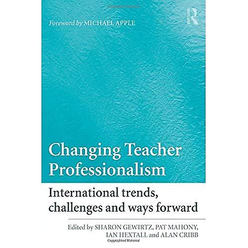 Changing Teacher Professionalism: 1 (Improving Learning)