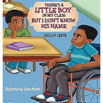 There's A Little Boy In My Class But I Don't Know His Name - Shelley Caryn