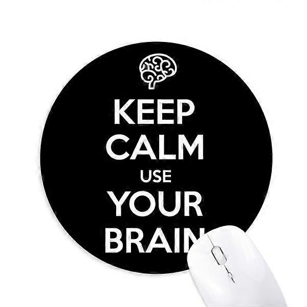 Keep Calm Use Your Brain Quote Mouse Pad