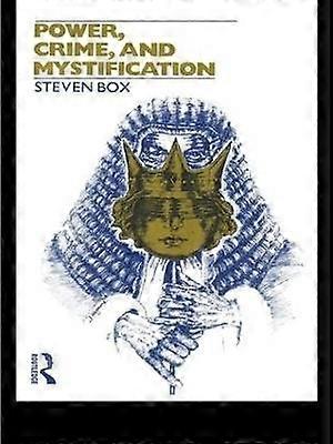 Power Crime and Mystification