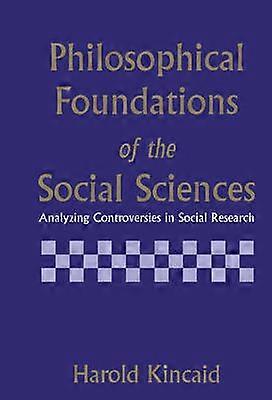 Philosophical Foundations of the Social Sciences