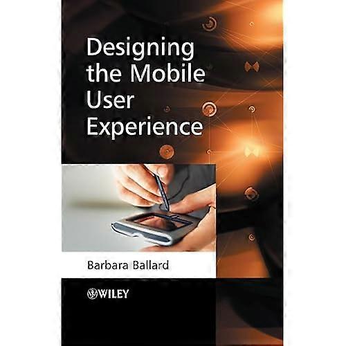 Designing the Mobile User Experience