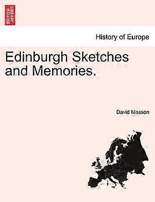 Edinburgh Sketches and Memories