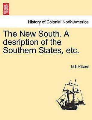 The New South A desription of the Southern States etc