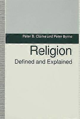 Religion Defined and Explained