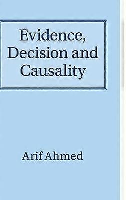 Evidence Decision and Causality
