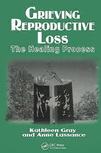 Grieving Reproductive Loss: The Healing Process