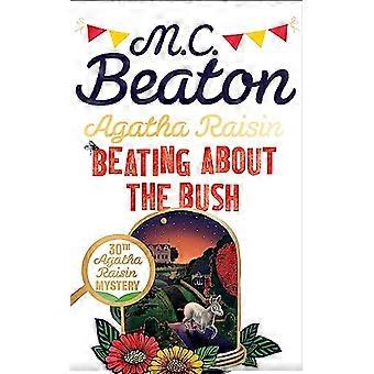 Agatha Raisin Beating About the Bush