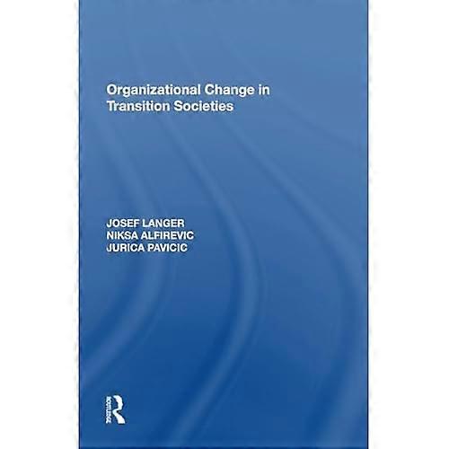 Organizational Change in Transition Societies