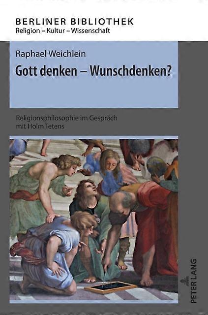 Gott Denken  Wunschdenken by Raphael Weichlein Hardback Book