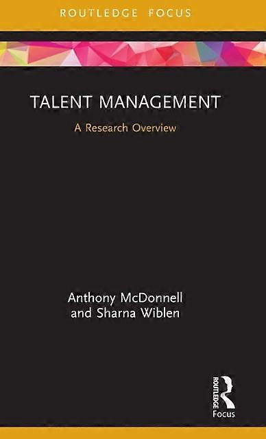 Talent Management A Research Overview - Anthony McDonnell