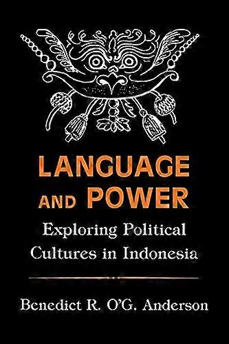 Language and Power: Exploring Political Cultures in Indonesia