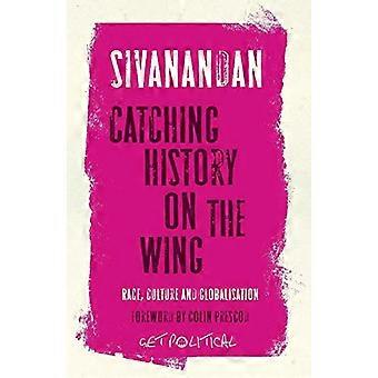 Catching History on the Wing Race Culture and Globalisation