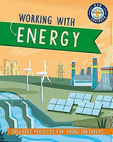 Kid Engineer: Working with Energy