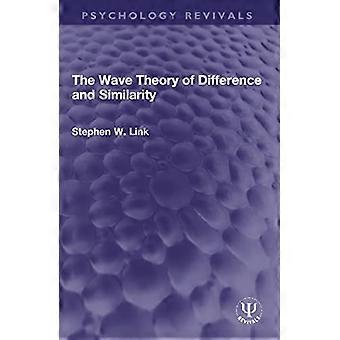 La théorie ondulatoire de la différence et de la similitude (Psychology Revivals)