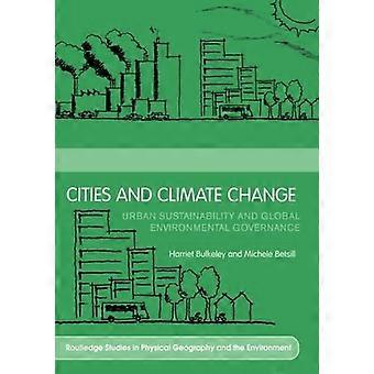 Miasta i zmiany klimatu: zrównoważony rozwój miast i globalne zarządzanie środowiskiem (Routledge Studies in Physical Geography & Environment)