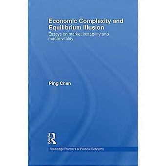 Economische complexiteit en evenwichtsillusie: essays over marktinstabiliteit en macrovitaliteit
