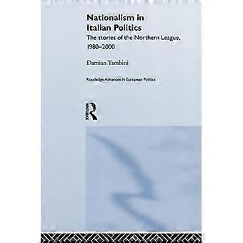 Le nationalisme dans la politique italienne : les histoires de la Ligue du Nord, 1980-2000