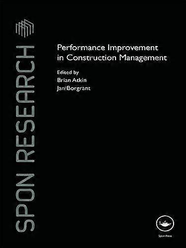 Performance Improvement in Construction Management (Spon Research)