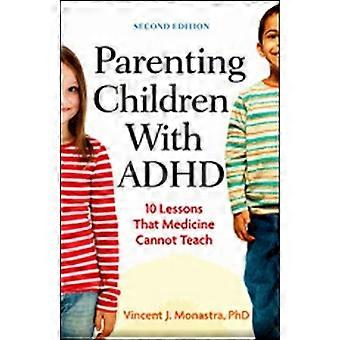 Genitori bambini con ADHD: 10 lezioni che non può insegnare medicina (LifeTools: libri per il grande pubblico)
